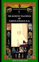 Kemetic Teachings of Faheem Judah-El D.D.