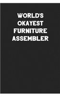 World's Okayest Furniture Assembler: Blank Lined Career Notebook Journal