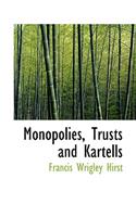 Monopolies, Trusts and Kartells