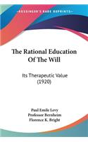 Rational Education Of The Will