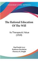 Rational Education Of The Will