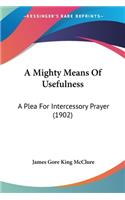 Mighty Means Of Usefulness