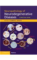 Neuropathology of Neurodegenerative Diseases Book and Online