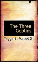 The Three Goblins