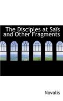 The Disciples at Sais and Other Fragments: (English)