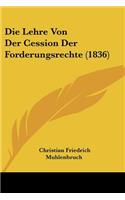Lehre Von Der Cession Der Forderungsrechte (1836)