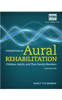 Foundations of Aural Rehabilitation