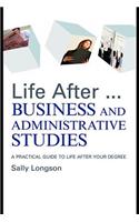 Life After...Business and Administrative Studies