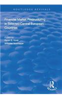 Financial Market Restructuring in Selected Central European Countries