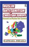 Muslim Anti-Semitism in Christian Europe