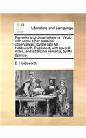 Remarks and Dissertations on Virgil; With Some Other Classical Observations