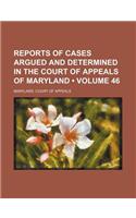 Reports of Cases Argued and Determined in the Court of Appeals of Maryland (Volume 46): (English)