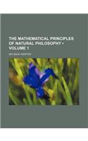 The Mathematical Principles of Natural Philosophy (Volume 1 )
