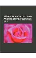 American Architect and Architecture Volume 20, PT. 1: (English)