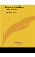 Twenty Original Piano Compositions