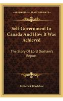 Self-Government In Canada And How It Was Achieved