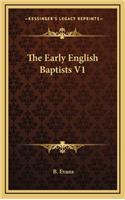 The Early English Baptists V1