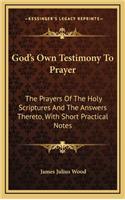 God's Own Testimony to Prayer