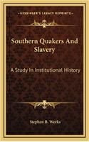 Southern Quakers And Slavery