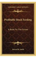 Profitable Stock Feeding
