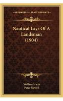 Nautical Lays of a Landsman (1904)