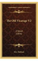 The Old Vicarage V2: A Novel (1856)(English)