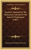 Teachers' Manual for the Elementary Schools of the State of Washington (1905)