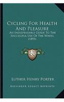 Cycling For Health And Pleasure