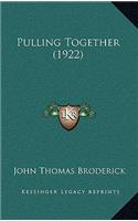 Pulling Together (1922)