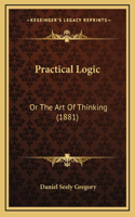 Practical Logic