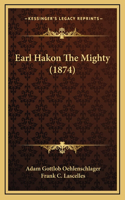 Earl Hakon The Mighty (1874)