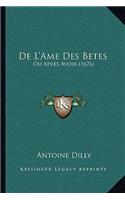 De L'Ame Des Betes