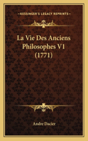 La Vie Des Anciens Philosophes V1 (1771): (French)