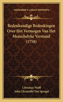 Redenkundige Bedenkingen Over Het Vermogen Van Het Menschelyke Verstand (1758): (Chinese)