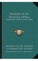 Benedicti De Spinoza Opera