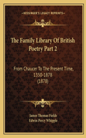Family Library Of British Poetry Part 2