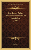 Bemerkungen Zu Den Griechischen Lehnwortern Im Lateinischen (1881)