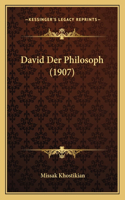 David Der Philosoph (1907): (German)