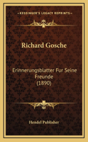Richard Gosche: Erinnerungsblatter Fur Seine Freunde (1890)