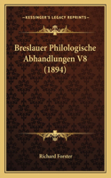Breslauer Philologische Abhandlungen V8 (1894)