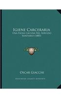 Igiene Carceraria: Una Fatale Lacuna Nel Servizio Sanitario (1885)