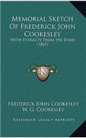 Memorial Sketch Of Frederick John Cookesley