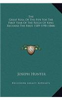The Great Roll Of The Pipe For The First Year Of The Reign Of King Richard The First, 1189-1190 (1844)