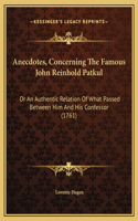 Anecdotes, Concerning The Famous John Reinhold Patkul