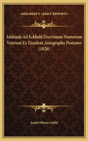 Addenda Ad Eckhelii Doctrinam Numorum Veterum Ex Eiusdem Autographo Postumo (1826)