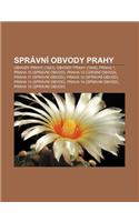 Spravni Obvody Prahy: Obvody Prahy (1923), Obvody Prahy (1949), Praha 1, Praha 10 (Spravni Obvod), Praha 10 (Uzemni Obvod)