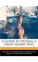 A Guide to Picking a Great Guard Dog: (English)