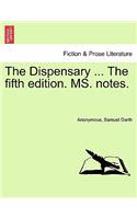 Dispensary ... the Fifth Edition. Ms. Notes.