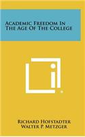Academic Freedom in the Age of the College