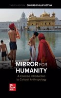 Mirror for Humanity: A Concise Introduction to Cultural Anthropology (B&B ANTHROPOLOGY)